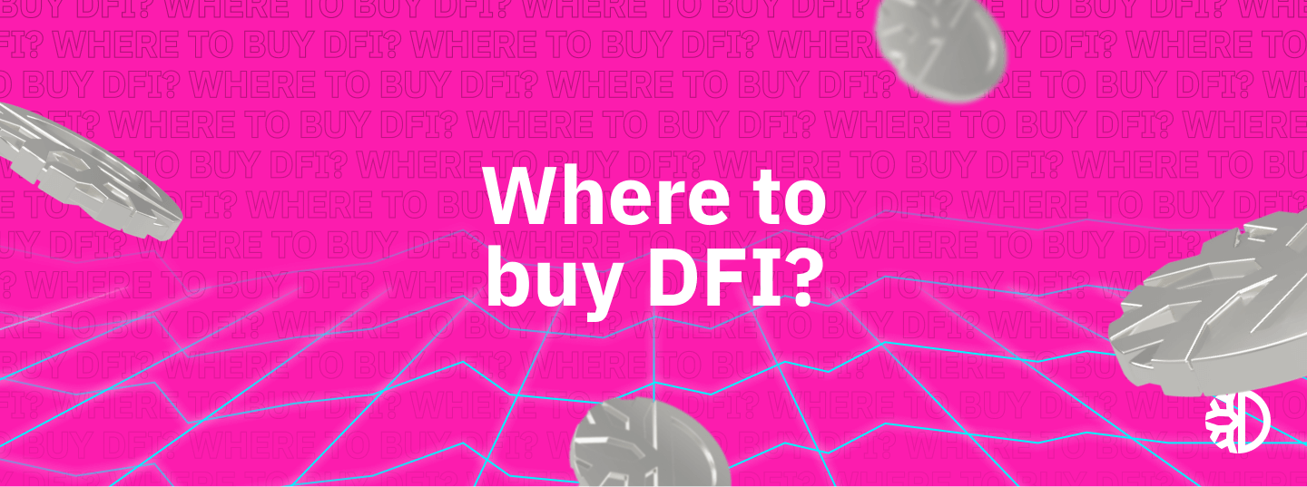 Where and How to buy DFI (DeFiChain)